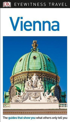 DK Eyewitness Travel Guide Vienna(English, Paperback, Dk Travel)