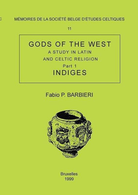 Memoire n degrees11 - Gods of the West. A study in latin and celtic religion (Part 1 - Indiges)(English, Paperback, Barbieri Fabio P)