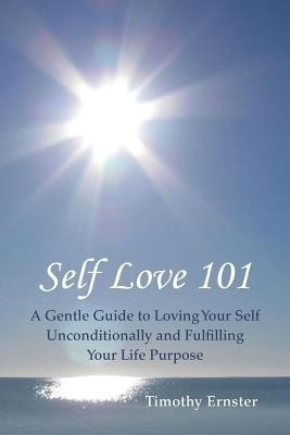 Self Love 101(English, Paperback, Ernster Timothy)
