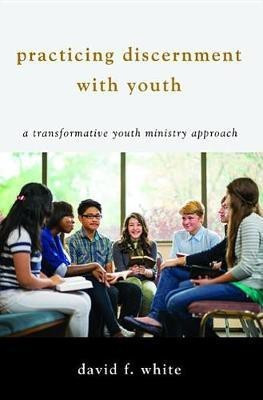 Practicing Discernment with Youth(English, Paperback, White David F)