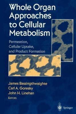 Whole Organ Approaches to Cellular Metabolism(English, Paperback, unknown)