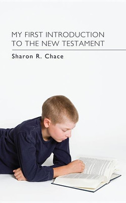 My First Introduction to the New Testament(English, Hardcover, Chace Sharon R)