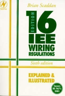 IEE Wiring Regulations Explained and Illustrated(English, Paperback, Scaddan Brian)
