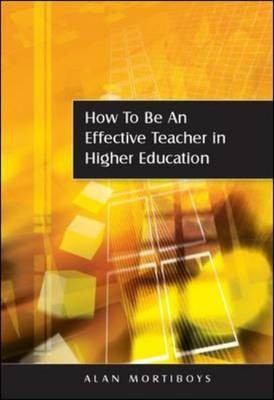 How To Be An Effective Teacher In Higher Education(English, Hardcover, Mortiboys Alan)