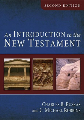 An Introduction to the New Testament, Second Edition(English, Hardcover, Puskas Charles B)