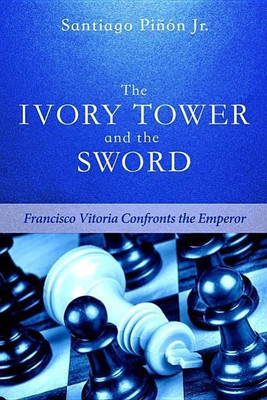 The Ivory Tower and the Sword(English, Paperback, Pinon Santiago)