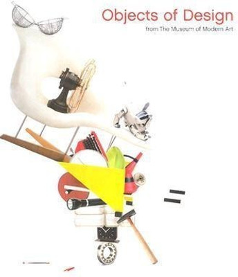 Objects of Design(English, Hardcover, Museum of Modern Art)