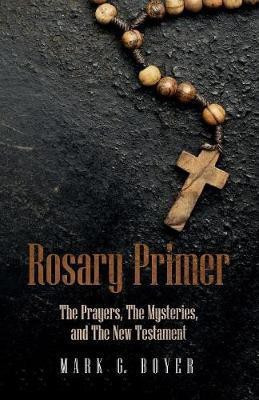 Rosary Primer(English, Paperback, Boyer Mark G)