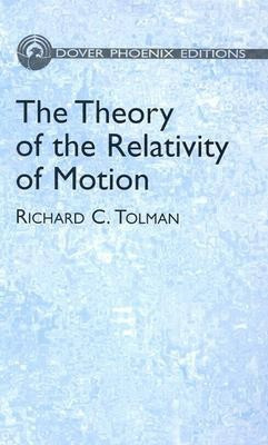 The Theory of the Relatity of MOT: v.i(English, Paperback, Tolman Richard C)
