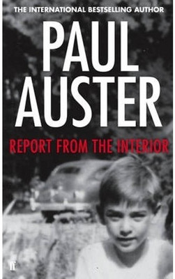 Report from the Interior(English, Paperback, Auster Paul)