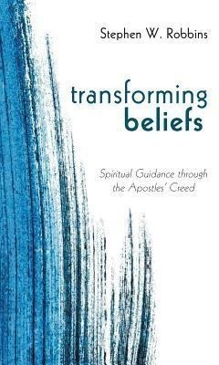 Transforming Beliefs(English, Hardcover, Robbins Stephen W)