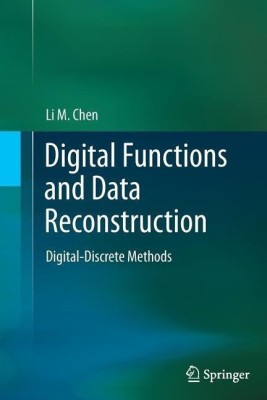 Digital Functions and Data Reconstruction(English, Paperback, Chen Li)