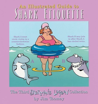 Illustrated Guide to Shark Etiquette(English, Paperback, Toomey Jim)