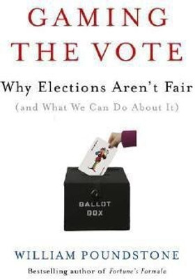 Gaming the Vote(English, Hardcover, Poundstone William)