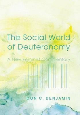 The Social World of Deuteronomy(English, Hardcover, Benjamin Don C)