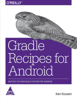 Gradle Recipes for Android  - Master the New Build System for Android(English, Paperback, Kousen Ken)