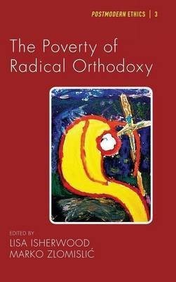 The Poverty of Radical Orthodoxy(English, Hardcover, unknown)