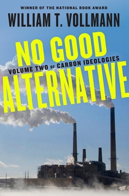 No Good Alternative(English, Hardcover, Vollmann William T)