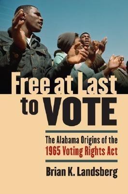 Free at Last to Vote(English, Hardcover, Landsberg Brian K.)