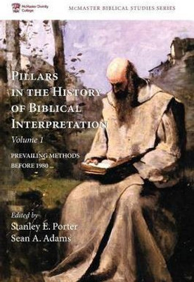 Pillars in the History of Biblical Interpretation, Volume 1(English, Hardcover, unknown)