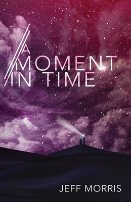 A Moment in Time(English, Paperback, Morris Jeff)