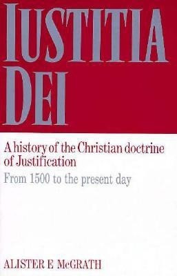 Iustitia Dei: Volume 2, From 1500 to the Present Day(English, Paperback, McGrath Alister E.)