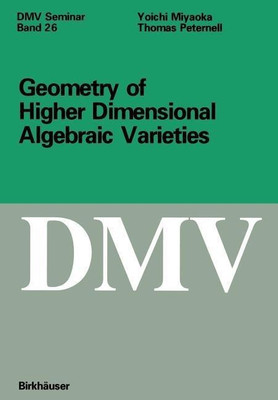 Geometry of Higher Dimensional Algebraic Varieties(English, Paperback, Peternell Thomas)
