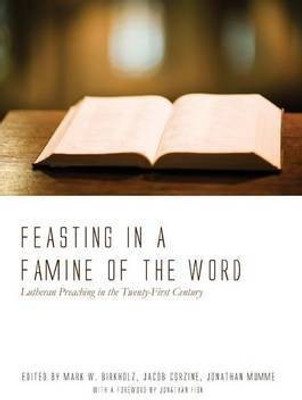 Feasting in a Famine of the Word(English, Paperback, unknown)