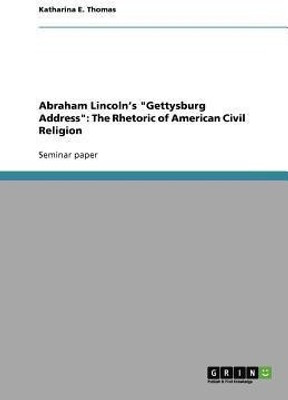 Abraham Lincoln's Gettysburg Address(English, Paperback, Thomas Katharina E)