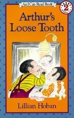 Arthurs Loose Tooth(English, Paperback, Hoban Lillian)