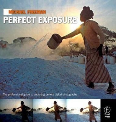 Michael Freeman's Perfect Exposure(English, Paperback, Freeman Michael)