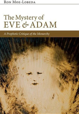 The Mystery of Eve and Adam(English, Hardcover, Moe-Lobeda Ron)