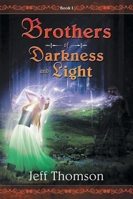 Brothers of Darkness and Light(English, Paperback, Thomson Jeff Professor)