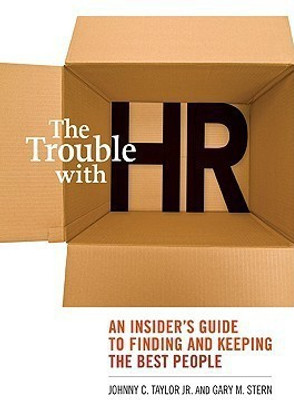 The Trouble with HR(English, Hardcover, Taylor Johnny C.)