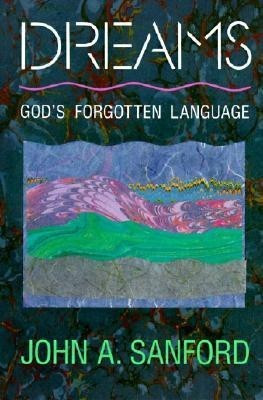 Dreams: God's Forgotten Language  - God's Forgotten Language(English, Paperback, Sanford John A)