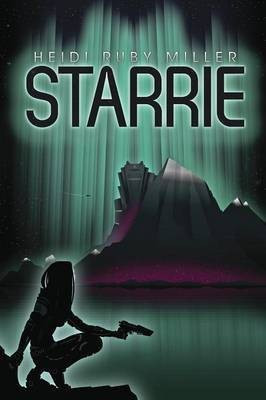 Starrie(English, Paperback, Miller Heidi Ruby)
