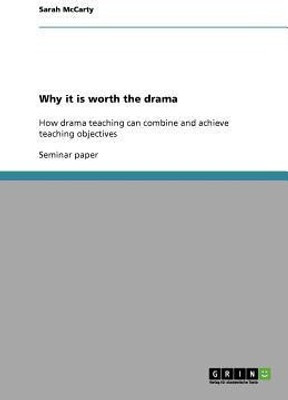 Why it is worth the drama(English, Paperback, McCarty Sarah)