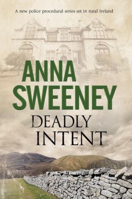 Deadly Intent: A Contemporary Irish Debut Mystery(English, Paperback, Sweeney Anna)