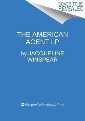 The American Agent(English, Paperback, Winspear Jacqueline)