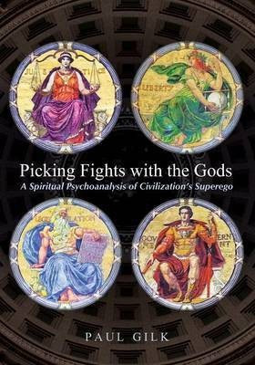 Picking Fights with the Gods(English, Paperback, Gilk Paul)