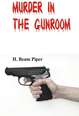Murder in the Gunroom(English, Paperback, Piper H. Beam)