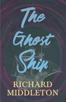 The Ghost Ship(English, Paperback, Middleton Richard)