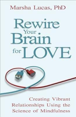 Rewire Your Brain for Love(English, Hardcover, Lucas Marsha)