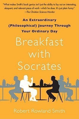 Breakfast with Socrates(English, Paperback, Smith Robert Rowland)