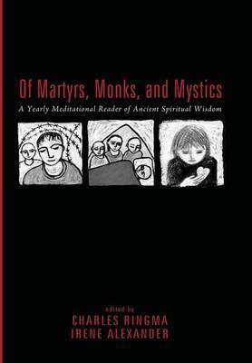 Of Martyrs, Monks, and Mystics(English, Hardcover, unknown)