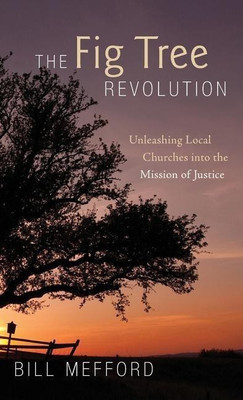 The Fig Tree Revolution(English, Hardcover, Mefford Bill)