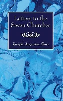 Letters to the Seven Churches(English, Paperback, Seiss Joseph Augustus)