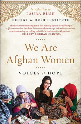 We Are Afghan Women(English, Paperback, George W Bush Institute)