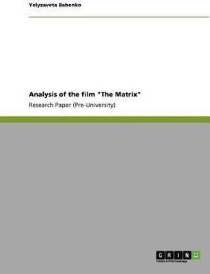 Analysis of the film The Matrix(English, Paperback, Babenko Yelyzaveta)