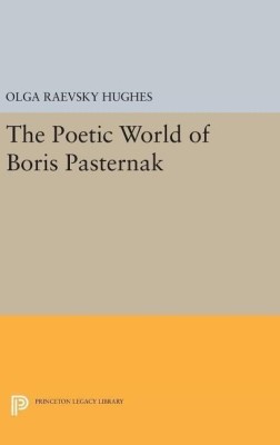 The Poetic World of Boris Pasternak(English, Hardcover, Hughes Olga Raevsky)